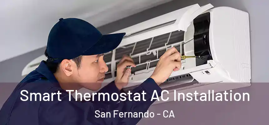  Smart Thermostat AC Installation San Fernando - CA